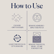 SIO Beauty Eye & Smile Hydroseal Patches: How to Use guide. Steps include cleanse & dry skin, remove adhesive & apply patch, leave on up to 8 hours, remove, rinse & store.